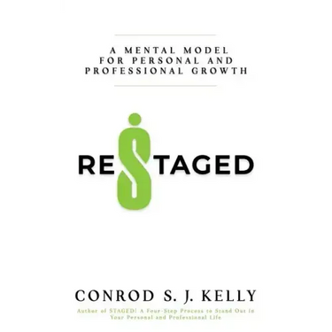 Restaged: A Mental Model For Personal And Professional Growth