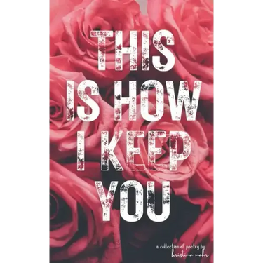This Is How I Keep You