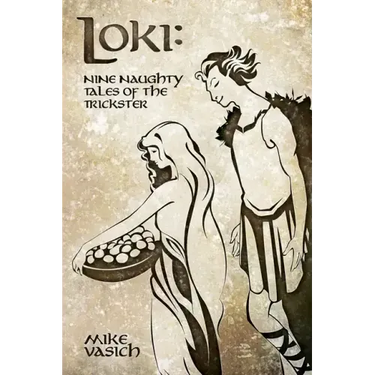 Loki: Nine Naughty Tales of the Trickster