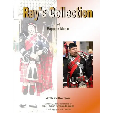 Ray's Collection of Bagpipe Music Volume 47