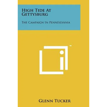 High Tide At Gettysburg: The Campaign In Pennsylvania