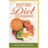 Fasting Diet For Beginners: keto Diet And Intermittent Fasting