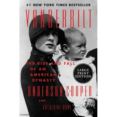 Vanderbilt: The Rise and Fall of an American Dynasty
