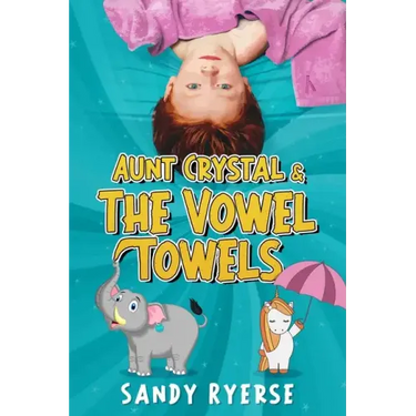 Aunt Crystal & The Vowel Towels