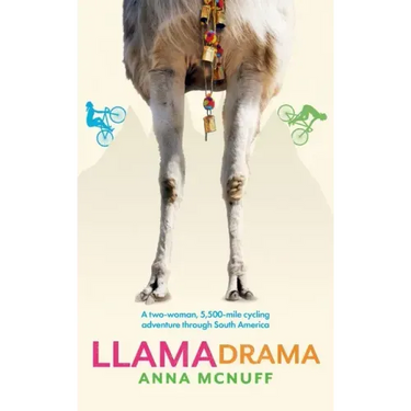 Llama Drama: A two-woman, 5,500-mile cycling adventure through South America