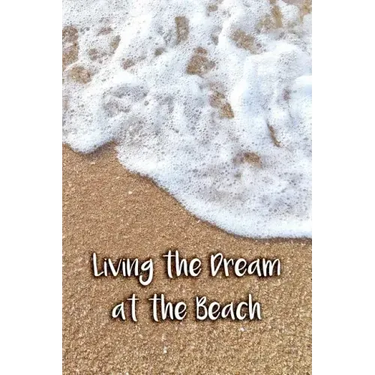Living the Dream at the Beach