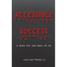 Accessible Success: A Book for the Rest of Us