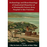 Archaeology and Bioarchaeology of Anatomical Dissection at a Nineteenth-Century Army Hospital in San Francisco