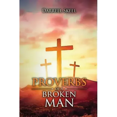 Proverbs of A Broken Man