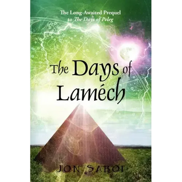 The Days of Lamech: The Long-Awaited Prequel to the Days of Peleg