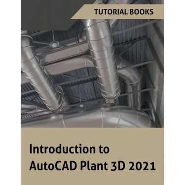 Introduction to AutoCAD Plant 3D 2021