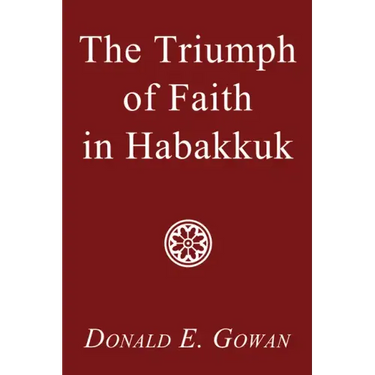 The Triumph of Faith in Habakkuk