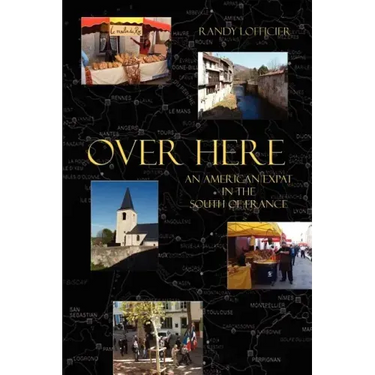 Over Here: An American Expat in the South of France