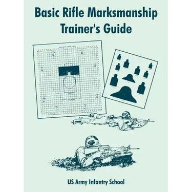 Basic Rifle Marksmanship Trainer's Guide