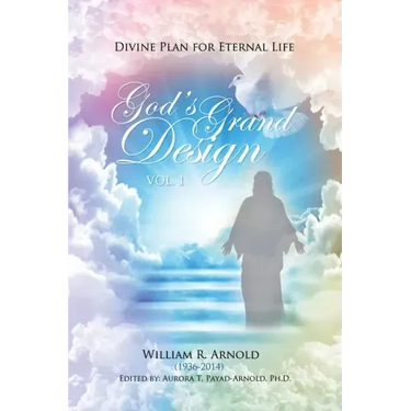 God's Grand Design: Divine Plan for Eternal Life