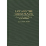 Law and the Great Plains: Essays on the Legal History of the Heartland