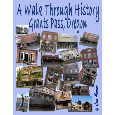 A Walk Through History, Grants Pass, Oregon