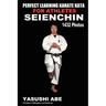 Perfect Learning Karate Kata For Athletes: Seienchin: To the best of my knowledge, this is the first book to focus only on karate "kata" illustrated w
