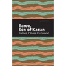 Baree, Son of Kazan: A Child of the Forest
