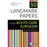 50 Landmark Papers Every Acute Care Surgeon Should Know
