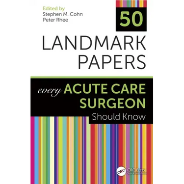 50 Landmark Papers Every Acute Care Surgeon Should Know