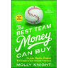 The Best Team Money Can Buy: The Los Angeles Dodgers' Wild Struggle to Build a Baseball Powerhouse