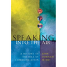 Speaking into the Air: A History of the Idea of Communication