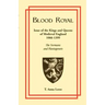 Blood Royal: Issue of the Kings and Queens of Medieval 1066-1399: The Normans and Plantagenets