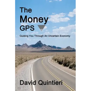 The Money GPS: Guiding You Through An Uncertain Economy