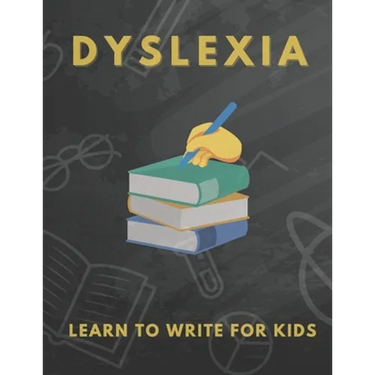 Dyslexia Learn to Write for Kids: Over 100 More Games and Activities to Teach Your Child to Write and solution problem