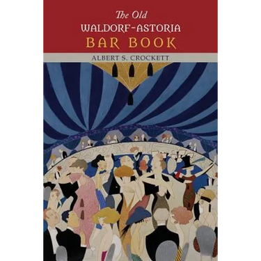The Old Waldorf-Astoria Bar Book