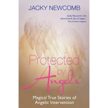 Protected by Angels: Magical True Stories of Angelic Intervention