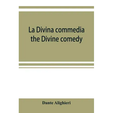 La Divina commedia; the Divine comedy