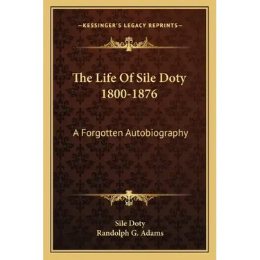 The Life of Sile Doty 1800-1876: A Forgotten Autobiography
