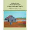 Locating Your Roots: Discover Your Ancestors Using Land Records