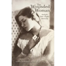 The Wounded Woman: Healing the Father-Daughter Relationship Volume 31