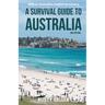 A Survival Guide to Australia and Australian-English Dictionary