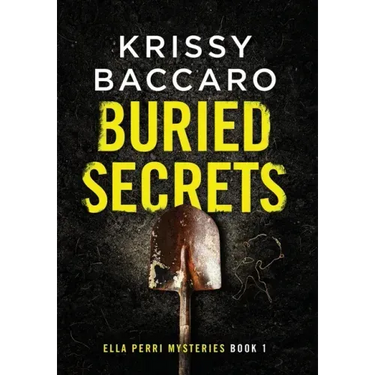 Buried Secrets: Some things should stay hidden