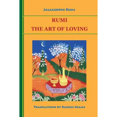 Rumi: The Art of Loving