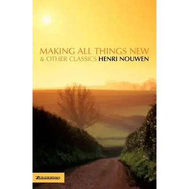 Making All Things New and Other Classics