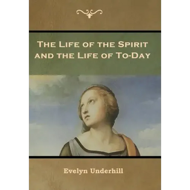 The Life of the Spirit and the Life of To-Day