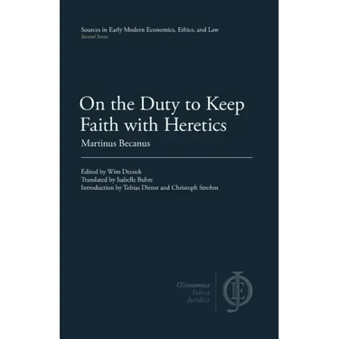 On the Duty to Keep Faith with Heretics