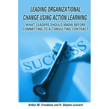 Leading organizational change using action learning