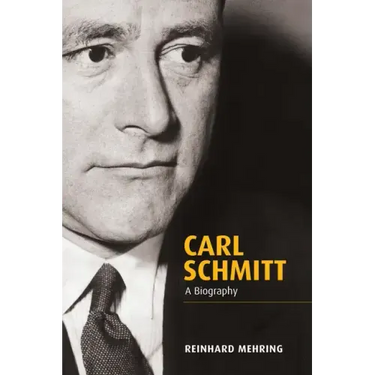 Carl Schmitt: A Biography