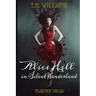 Alice Hill in Silent Wonderland: Twisted Fairy Tale Series