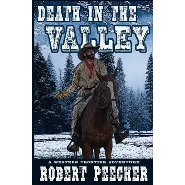 Death in the Valley: A Western Frontier Adventure