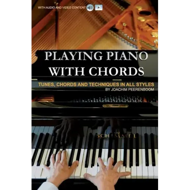 Playing Piano with Chords: Tunes, Chords and Techniques in all Styles