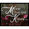 More Than Just Kisses