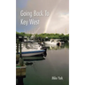 Going Back to Key West: Eating, Fishing and Drinking in Paradise