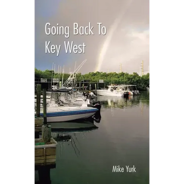 Going Back to Key West: Eating, Fishing and Drinking in Paradise